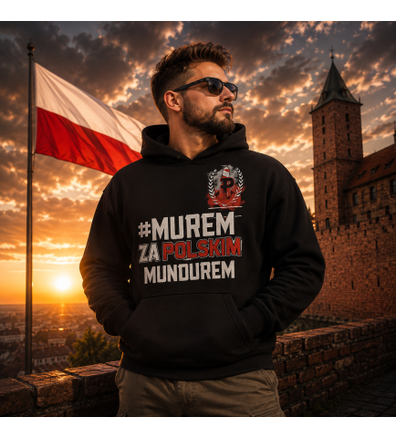 Bluza z kapturem  MUREM ZA POLSKIM MUNDUREM